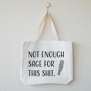 Funny Tote Bag For Women, Not Enough Sage For This Shit, Gift for Friend's Birthday or Christmas, Witchy Linen Tote, Meditation and Yoga Bag image 5