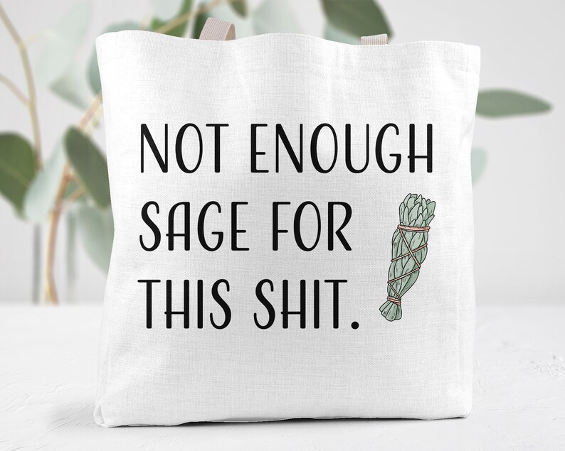 Funny Tote Bag For Women, Not Enough Sage For This Shit, Gift for Friend's Birthday or Christmas, Witchy Linen Tote, Meditation and Yoga Bag image 7