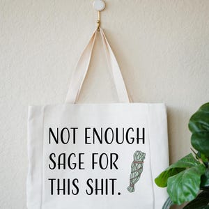 Funny Tote Bag For Women, Not Enough Sage For This Shit, Gift for Friend's Birthday or Christmas, Witchy Linen Tote, Meditation and Yoga Bag image 10