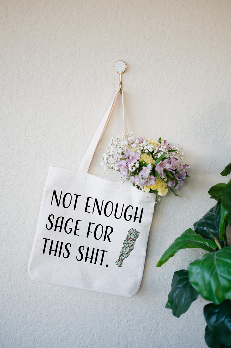Funny Tote Bag For Women, Not Enough Sage For This Shit, Gift for Friend's Birthday or Christmas, Witchy Linen Tote, Meditation and Yoga Bag image 8