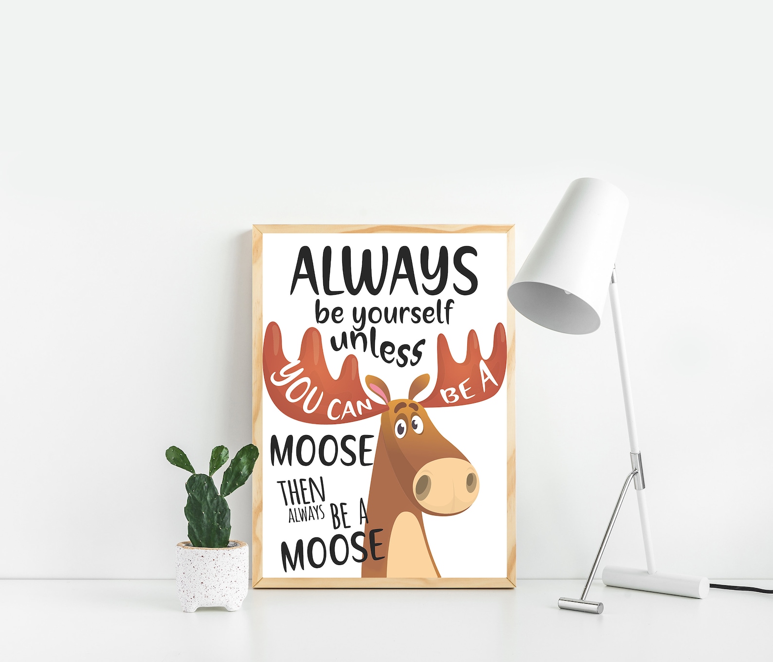 70 OFF Always Be Yourself Unless You Can Be a Moose Etsy