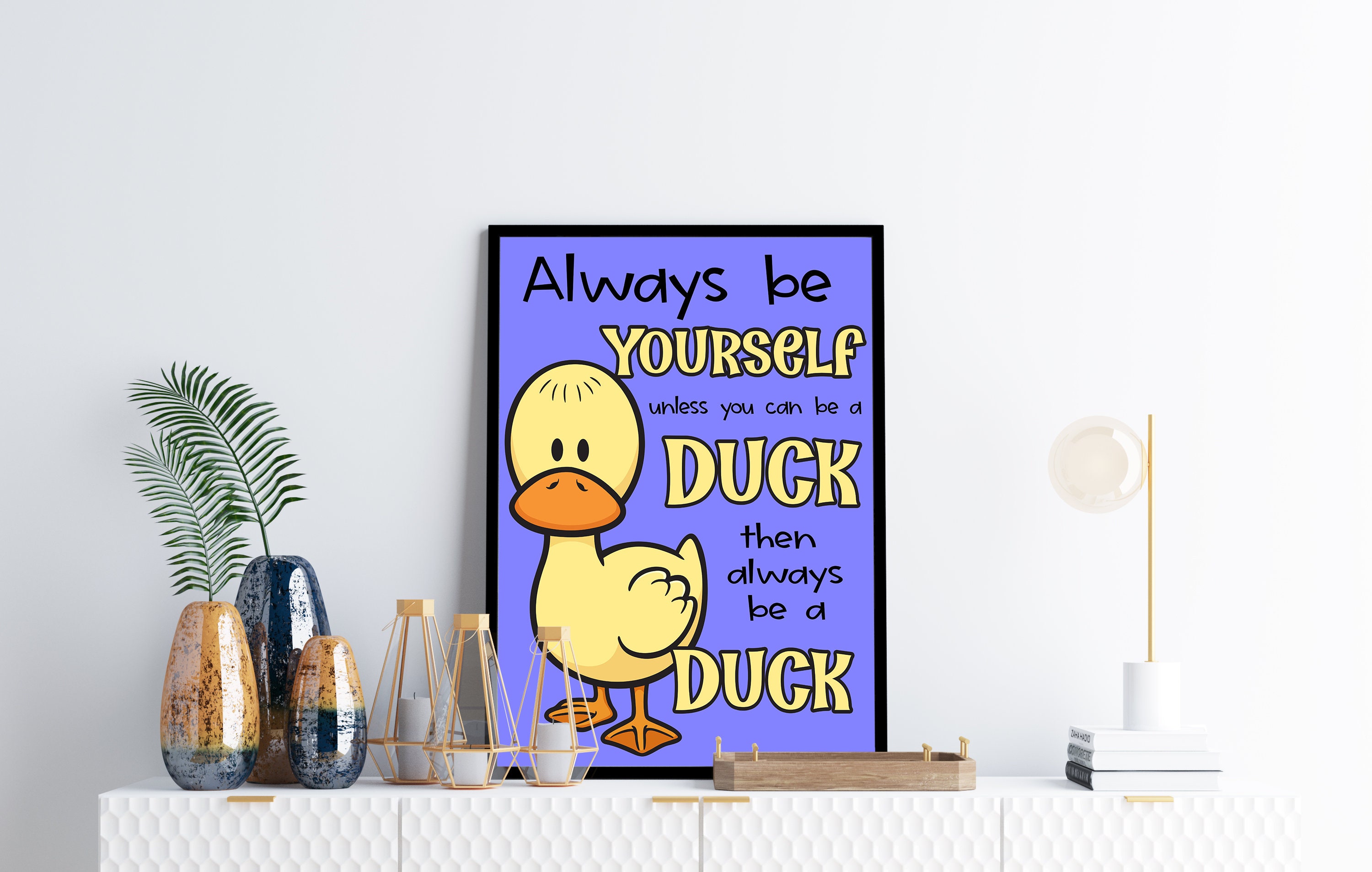 70 OFF Always Be Yourself Unless You Can Be A Duck Etsy