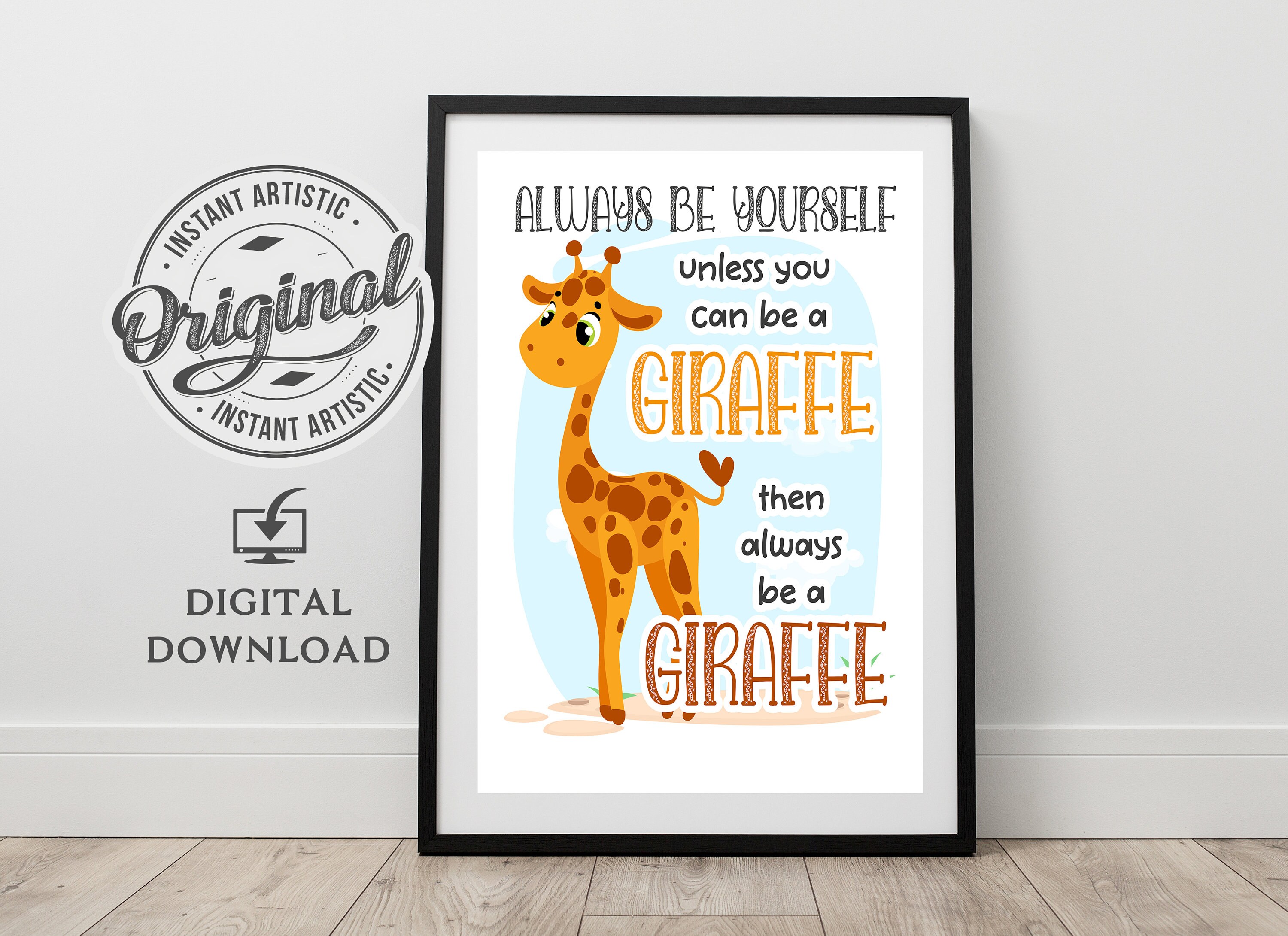 70 OFF Always Be Yourself Unless You Can Be a Giraffe Etsy