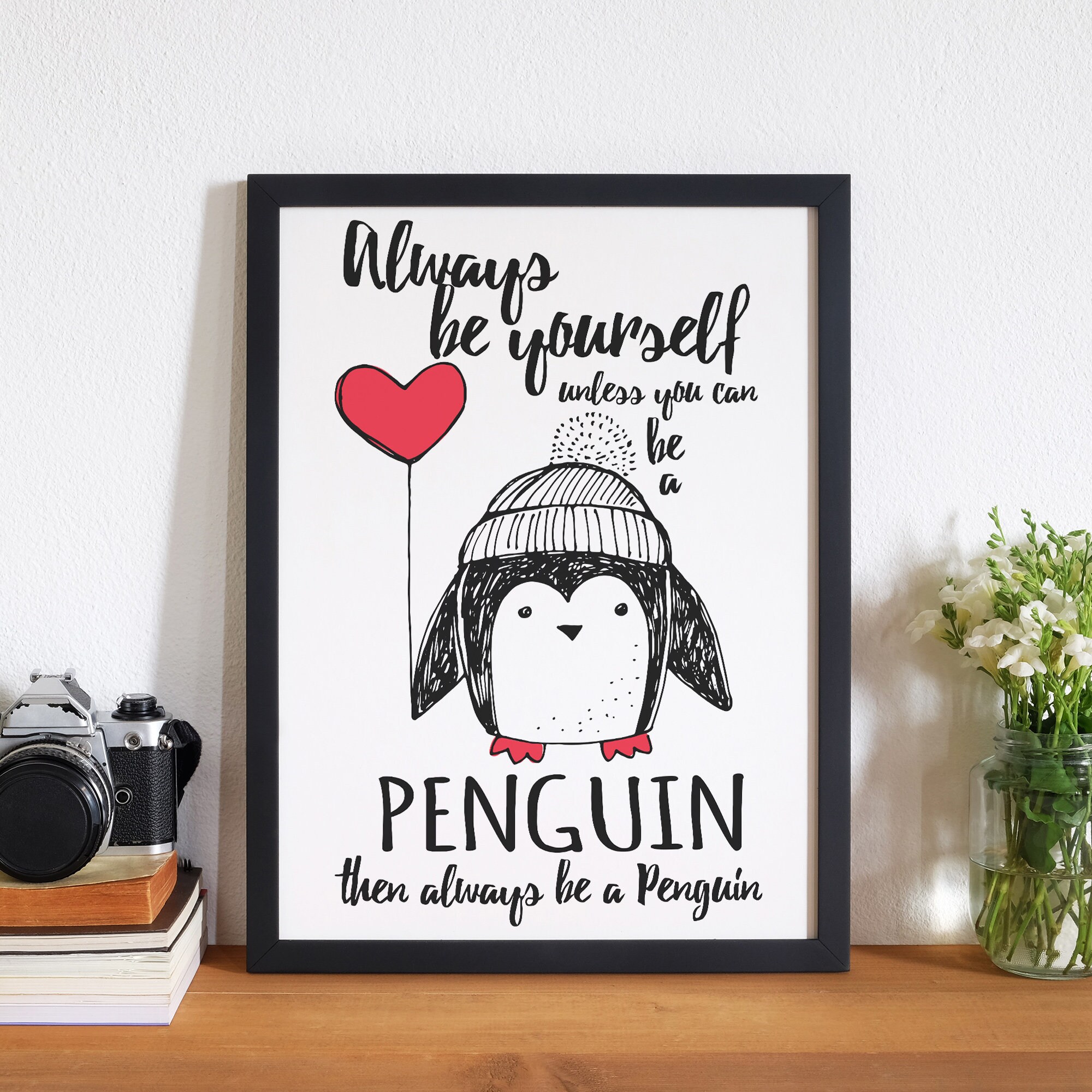 Always Be Yourself Unless You Can Be a Penguin Printable Etsy