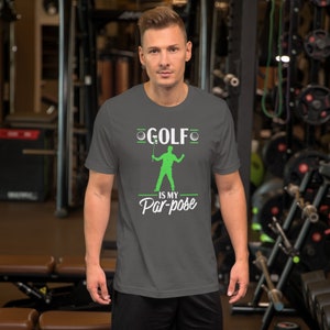 Funny Golf Lovers T-Shirt | Golf Gift | Golfing Humour | Dad's Gift | Unisex - Men & Women's Tee | Golf Is My Par-pose