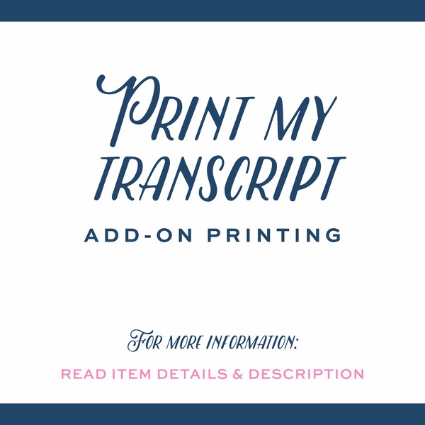 Add-on Transcript Printing | Matching Printed Transcript