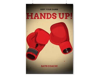Keep Your Hands Up!  Premium Matte Vertical Posters