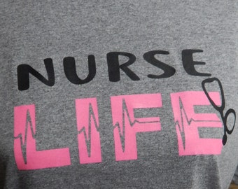 Nurse life,nursing, T-shirt for Nurses, Funny Nurse Shirt