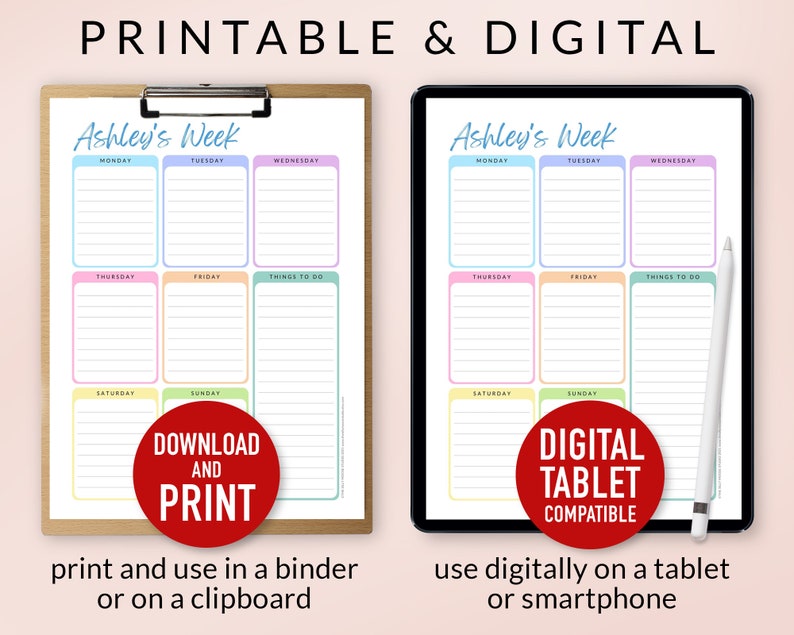 May include: A printable and digital weekly planner with the text "Ashley's Week". The planner is available in two formats: a printed version on a clipboard and a digital version on a tablet. The planner includes sections for each day of the week and "Things to Do".