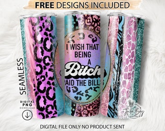 Sarcastic 20oz Skinny Tumbler PNG, Bitch Tumbler PNG, Bitch Tumbler Wrap, Being a Bitch Paid the Bills, Swear Tumbler, Snarky Tumbler Design