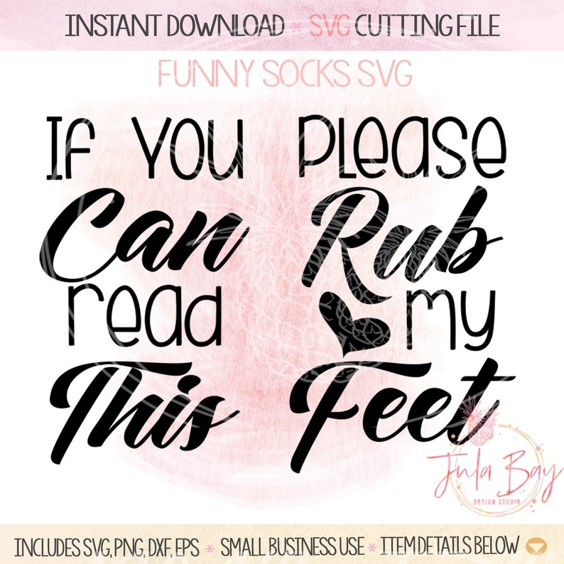 If You Can Read This Rub My Feet SVG Funny Socks SVG Cutting Etsy