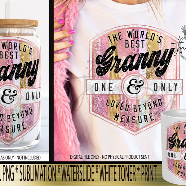 Granny PNG World's Best Granny Sublimation Design PNG |  Glass Can PNG | Granny Tumbler Saying | Tshirt Design Mug | Mother's Day png