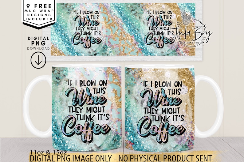 Funny Mug Sublimation Wrap, Wine Lover Mug Design, Wine Mug Wrap PNG, Might be Wine PNG, Glitter Mug Wrap, Blow on this wine PNG image 1