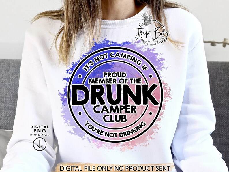 Funny Camping PNG, Drunk Camper Club PNG, Proud Member of the Drunk Camping Club Sublimation Design, Camping Tshirt Design, Camping Clip Art image 1