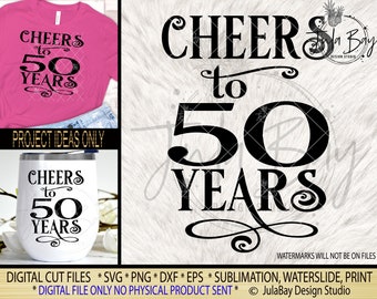 50th Birthday SVG, Cheers to 50 Years T-Shirt Design, 50th birthday party PNG, 50th Anniversary SVG, Wine Glass Svg, Party Decor Png