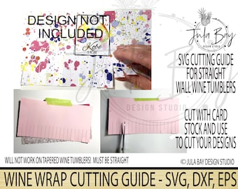 Wine Tumbler Template  Full Wrap Cutting Guide SVG Cutting Template Straight Wine Wrap Fast Cut Guide  Full Wine Tumbler Wrap Applications