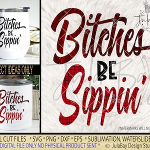 Bitches be Sippin' SVG Stagette Party PNG, Bachelorette Party Clipart, Wedding Party Digital Download, Bridal Party Gift image 1