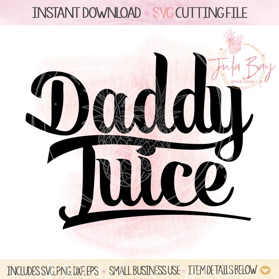 Download Daddy Juice SVG Wine Glass Saying Cutting File for Cricut ...