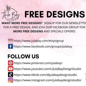 May include: A graphic with the text "FREE DESIGNS" and social media links for Jula Bay Design Studio. The image includes links to Etsy, Facebook, Pinterest, YouTube, TikTok, and Instagram, offering free designs and special offers.