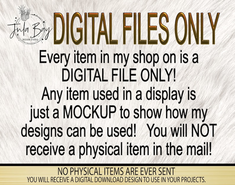 May include: Image with text: "DIGITAL FILES ONLY." The text explains that every item is a digital file, and mockups are used to show how designs can be used. No physical items are sent. A logo with a pineapple is in the upper left corner.