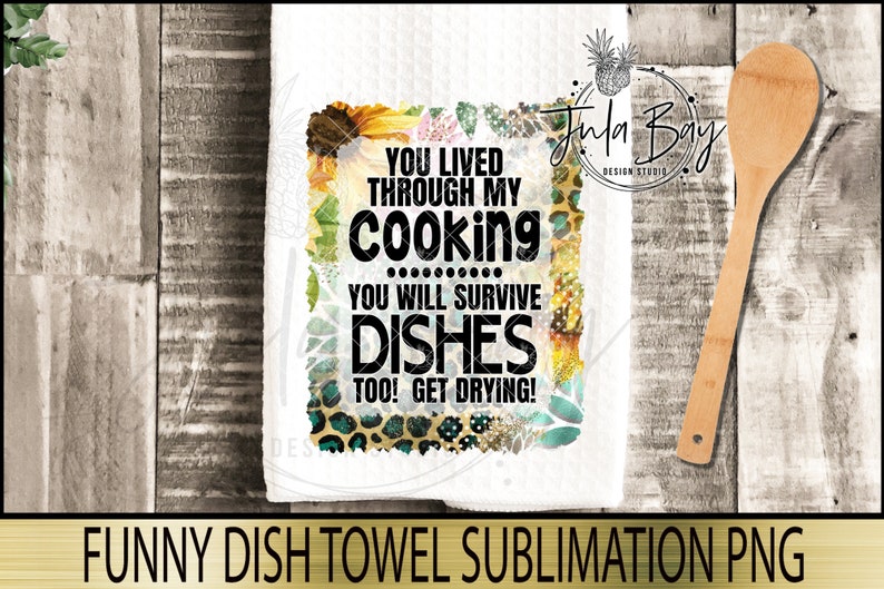 Funny Dish Towel Saying Sublimation Design PNG Sayings for Etsy