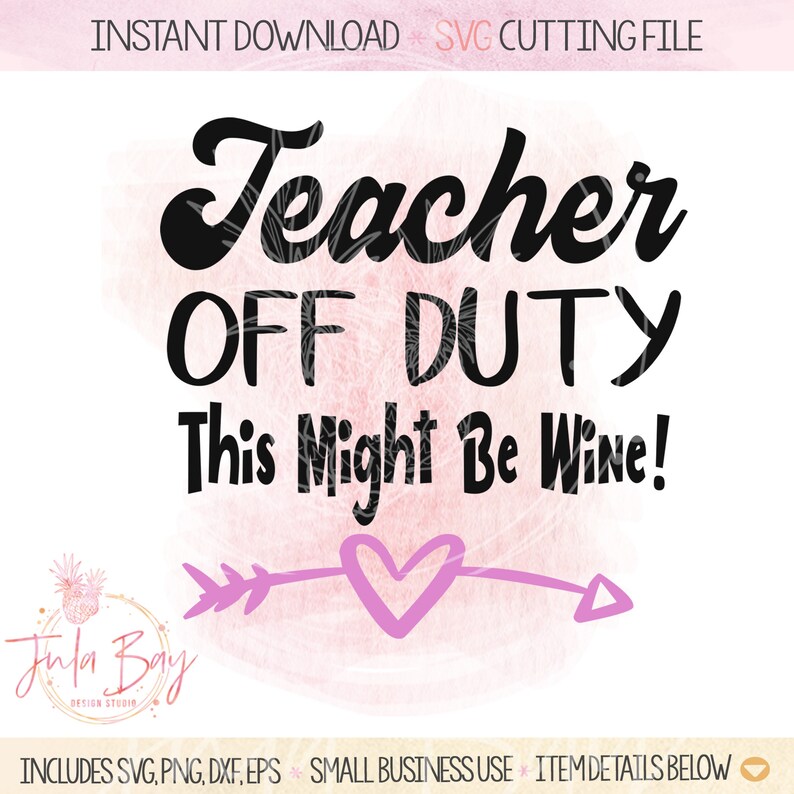 Download Teacher Off Duty This Might be Wine SVG teacher summer | Etsy