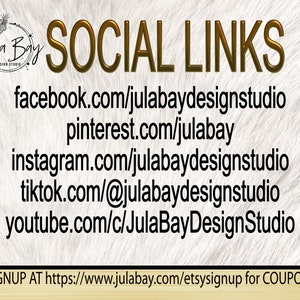 May include: Image with the text "SOCIAL LINKS" in gold lettering. Below are social media links for Facebook, Pinterest, Instagram, TikTok, and YouTube. The Jula Bay Design Studio logo is in the upper left corner.