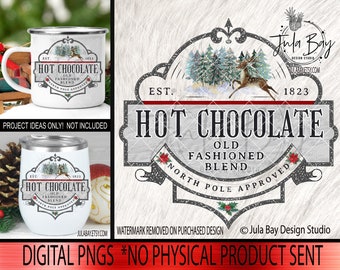 Hot Chocolate PNG Christmas Sublimation Design Christmas 2022 Hot Cocoa Design Drink Label North Pole Christmas Mug Instant Download