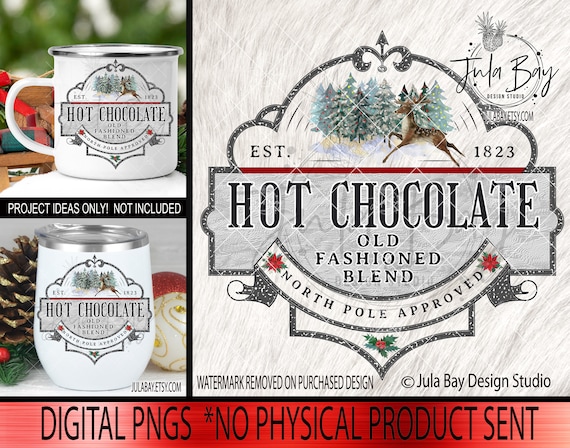 Hot Chocolate PNG Christmas Sublimation Design Christmas 2022 Hot Cocoa Design Drink Label North Pole Christmas Mug Instant Download