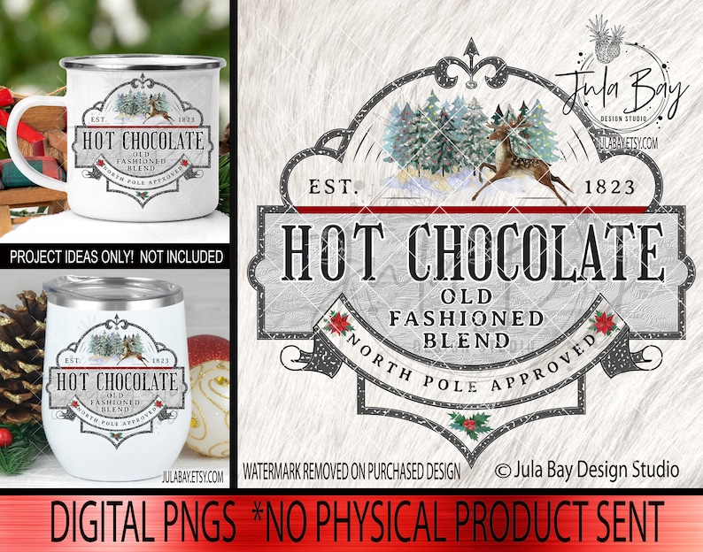May include: A digital design featuring a vintage-style label for hot chocolate. The label is gray with white text and red accents. It says "Hot Chocolate Old Fashioned Blend North Pole Approved" and "Est. 1823".