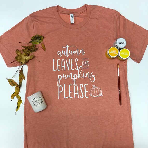 Download Autumn Leaves And Pumpkins Please Tee Shirt Bella Canvas Etsy