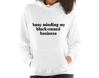 Minding my black-owned business - black text - Unisex Hoodie