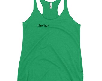 She/Her Pronoun Print Women's Racerback Tank