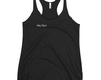 She/Her Pronoun Print Women's Racerback Tank