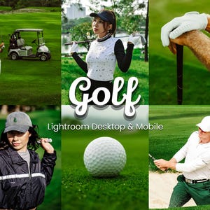 May include: A collage of images featuring people playing golf on a green course. The word "Golf" is displayed in large, white, 3D letters. The text "Lightroom Desktop & Mobile" is also visible.