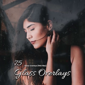 75 Glass Photoshop Overlays: Transform Your Photography with Unique Glass Reflect Effects, Raindrop, Light Effect, Urban Reflection