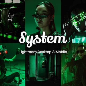 May include: A collage of images with a green and black color scheme. The word "System" is in white script. The text "Lightroom Desktop & Mobile" is below. The images feature people wearing futuristic eyewear and masks.