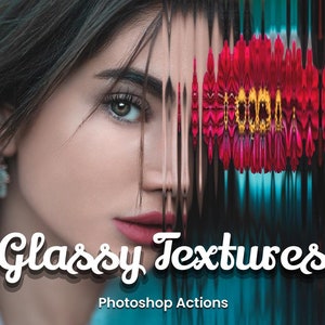 Könnte beinhalten: Das Gesicht einer Frau ist teilweise sichtbar, mit dunklem Haar und einem verschwommenen, verzerrten roten Blumendesign auf der rechten Seite. Der Text "Glassy Textures" und "Photoshop Actions" ist in weißer Schrift.