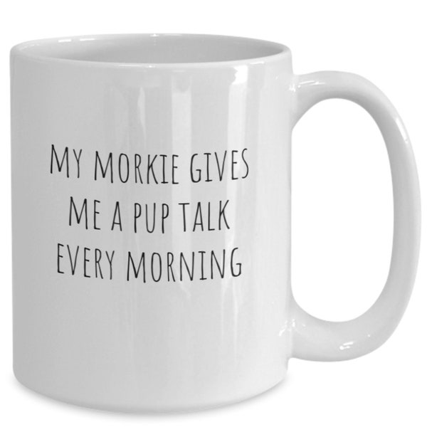 My morkie gives me a pup talk every morning cute dog lover coffee cup mug idea