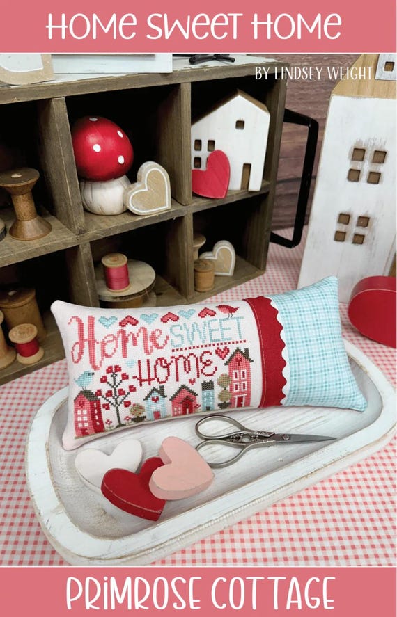 Home Sweet Home Counted Cross Stitch Pattern ~ Primrose Cottage Stitches PCS-158
