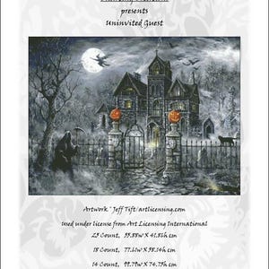 May include: A cross-stitch pattern titled Uninvited Guest by Charting Creations featuring a spooky mansion, a grim reaper, a witch on a broomstick, and pumpkins. The text includes dimensions for 25, 18, and 14 count fabric, 72 DMC colors, and a 550W x 412H stitch count.