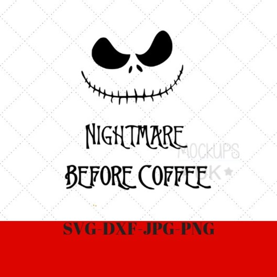 Free Free 155 Nightmare Before Coffee Svg Free SVG PNG EPS DXF File