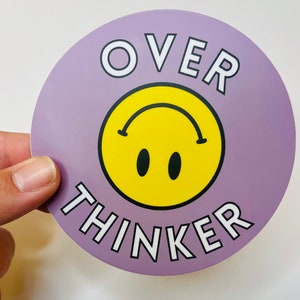 Over Thinker Sticker - 4x4 inches