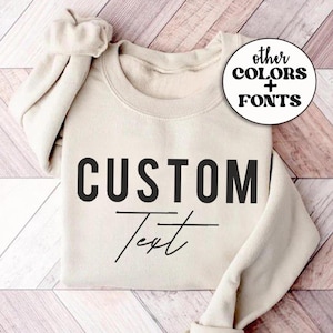 Op maat gemaakt sweatshirt, gepersonaliseerd sweatshirt met spreuk. Sweatshirt met aangepast logo, aangepaste ronde hals, aangepast familieshirt, maak je eigen hoodie