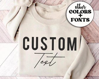 Custom Text Sweatshirt: Personalized Bride or Mom Gift