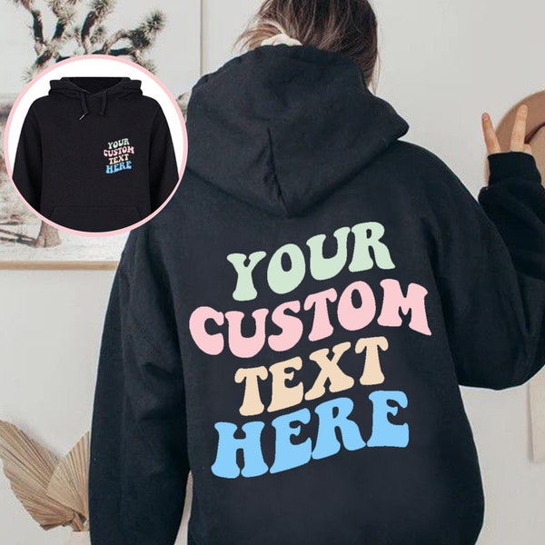 Ihr benutzerdefinierter Text hier auf dem Rücken Sweatshirt / Hoodie, Hoodies für Frauen ästhetisch, benutzerdefinierter Text Ästhetik Hoodie, Hoodie mit Wörtern auf dem Rücken