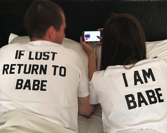 If Lost Return To Babe I Am Babe Shirts, Couple Shirts, Matching Shirts, Couples Shirts, Custom Matching Shirt, His And Hers Valentine's Day