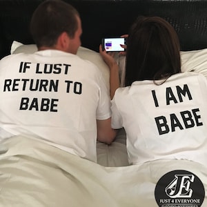 If Lost Return To Babe I Am Babe Shirts, Couple Shirts, Matching Shirts, Couples Shirts, Custom Matching Shirt, His And Hers Valentine's Day image 1