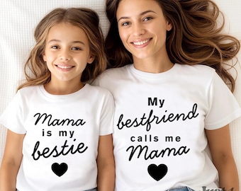 Mama Is My Bestie Matching Shirts, Mommy and Me Outfit Set, My Best Friend Calls Me Mama, Mother Daughter T-Shirts
