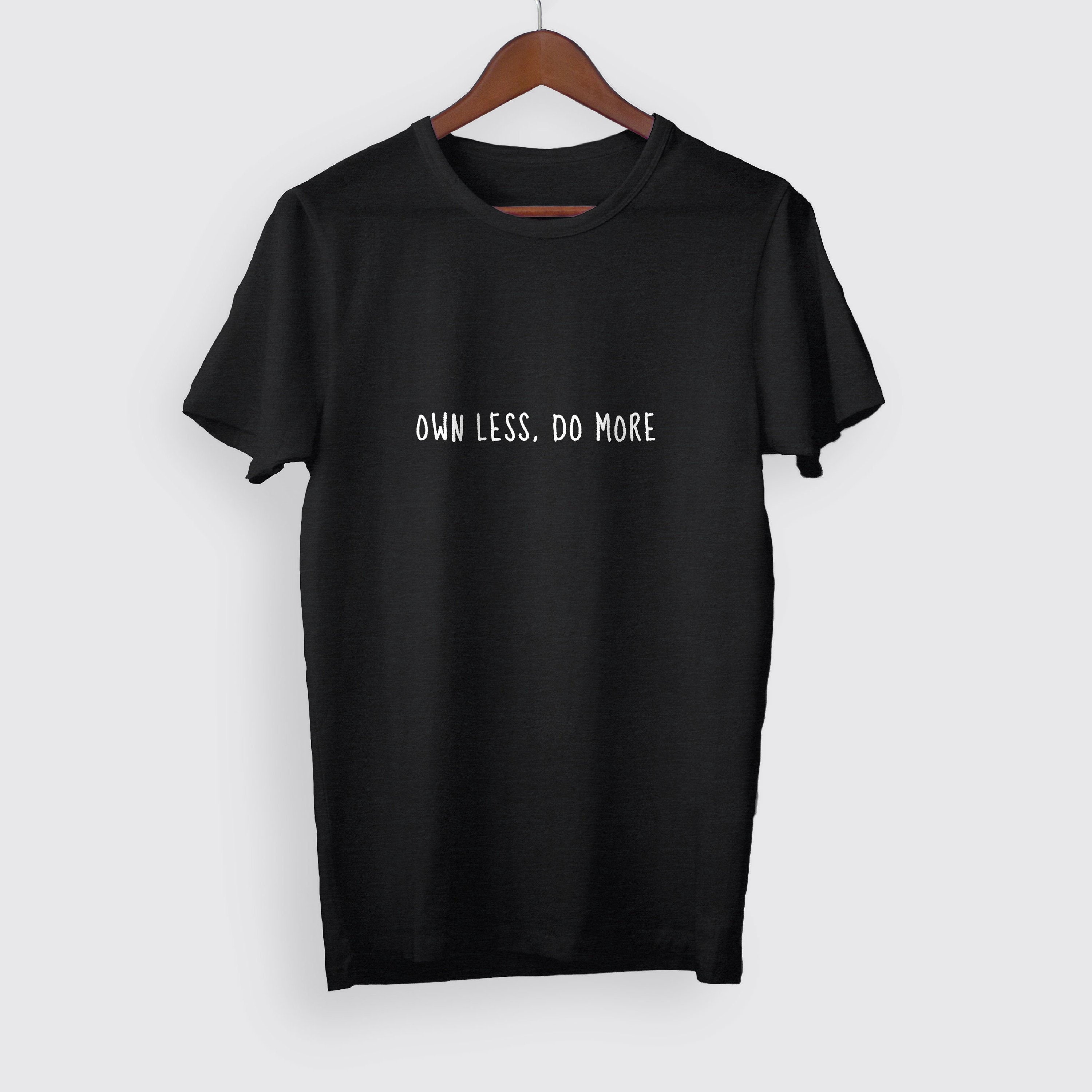 Minimalist Apparel with Own Less Do More Typography Print - Join the Minimalism Movement - Live a simple and meaningful Life - Aesthetic Tee Minimalist Apparel with Own Less Do Print More Typography Print Do - Join the Minimalism Movement - Live a simple and meaningful Life - Aesthetic Tee 4453d6